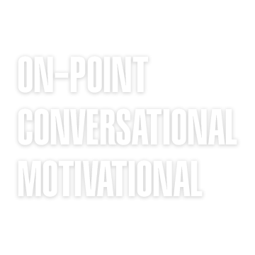 On-Point Conversational Motivational