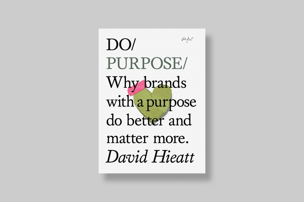 Do Purpose by David Hieatt